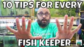 10 Tips for ANY Fishkeeper