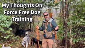 Force Free Dog Training | Uncle Stonnie's Opinion