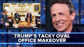 Trump Can't Stop Adding Tacky Gold Embellishments to Oval Office