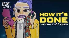 How it's done Official Chopped Video |  Kpop Baka Hunters | Weebling Animation