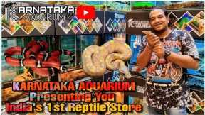 KARNATAKA AQUARIUM Presenting You India's 1st REPTILE STORE | Exotic Reptiles | #india #reptiles
