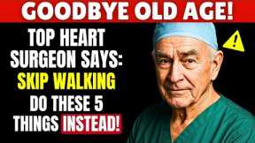 Over 60? These 5 Exercises Are Better Than Walking — Surgeon Approved! | Senior Health Tips