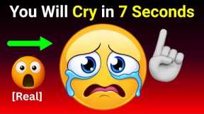 You will get cry 😭 in 7 seconds while watching this video!