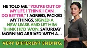 He Told Me, “You’re Out Of My Life. I Think I Can Do Better.” I Agreed, Packed My Things, Signed...