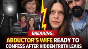 BREAKING: Nancy Guthrie's Abductor's Wife Might Speak Up As His SECRET Is Revealed